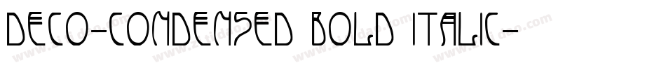 Deco-Condensed Bold Italic字体转换